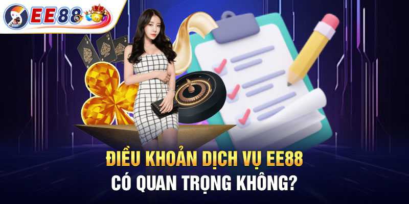 Tầm quan trọng của điều khoản dịch vụ EE88